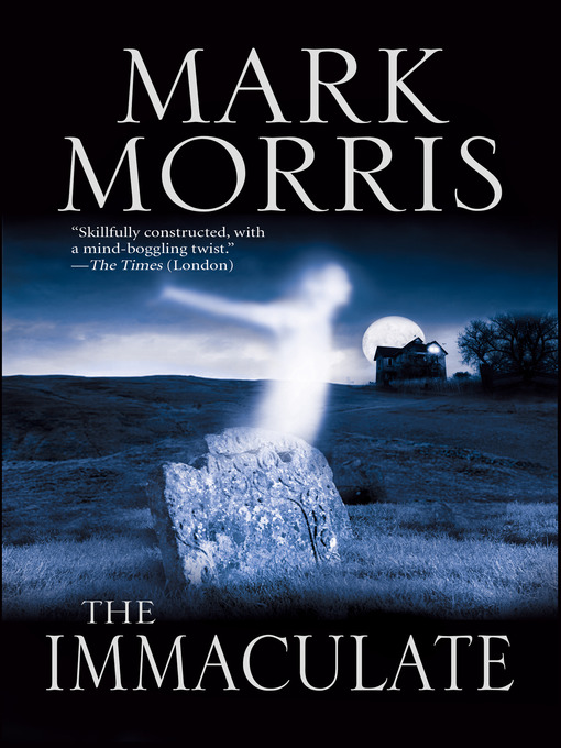 Title details for The Immaculate by Mark Morris - Available